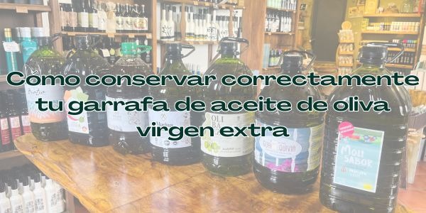 Cómo conservar correctamente tu garrafa de aceite de oliva